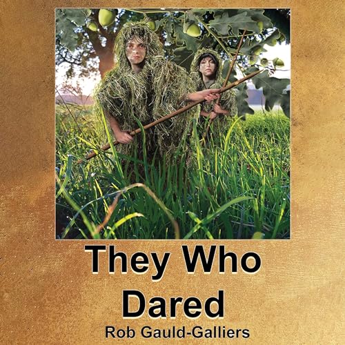 They Who Dared by Rob Gauld-Galliers episode artwork