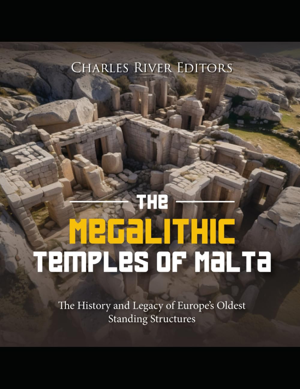 The Megalithic Temples of Malta: The History and Legacy of Europe’s Oldest Standing Structures