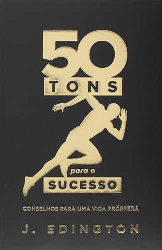 50 Tons de Sucesso. Unipro. Conselhos para uma vida próspera