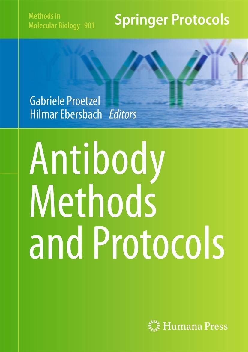 Antibody Methods and Protocols (Methods in Molecular Biology, 901 ...