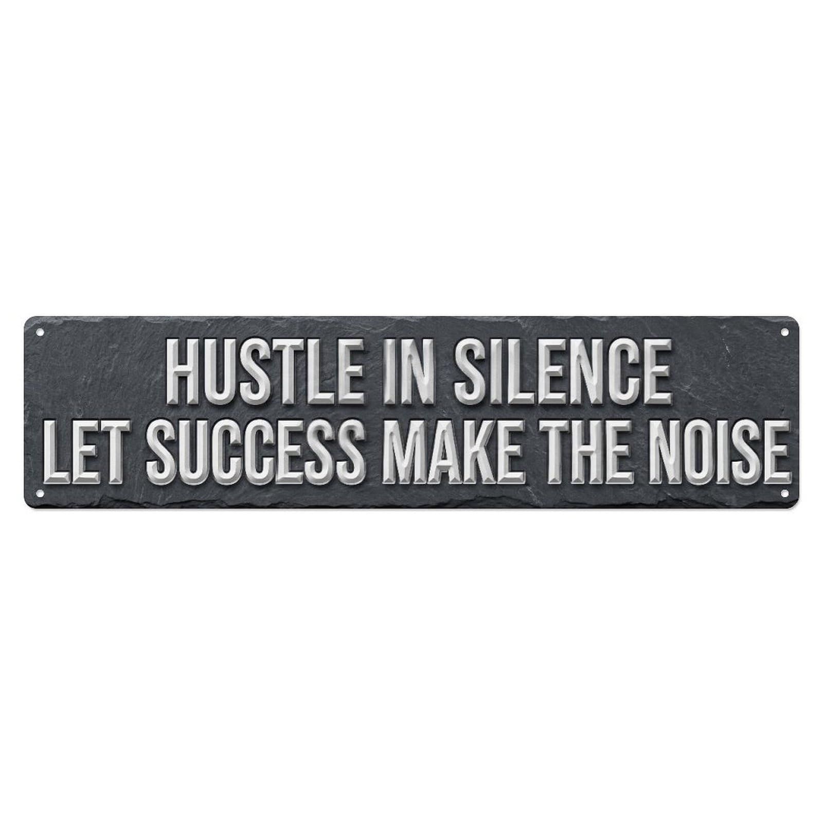 Fyrn Style Hustle In Silence Let Success Noise Positive Metal Tin Sign