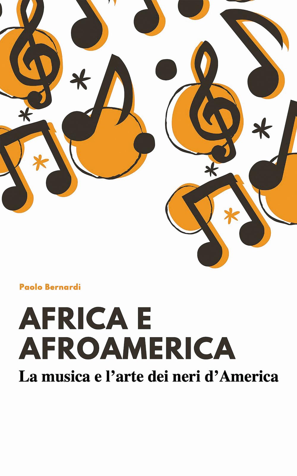 Afro E Afroamerica. La Musica E L’Arte Dei Neri D’America - 4