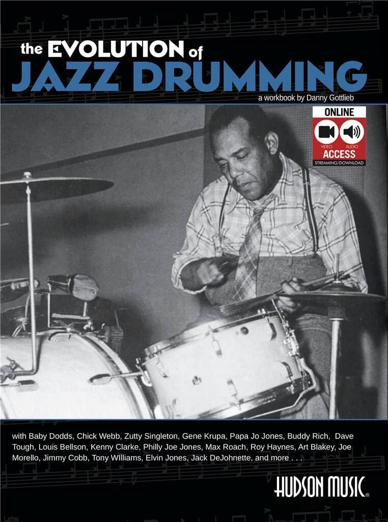 The Evolution of Jazz Drumming: A Workbook for . Gottlieb**