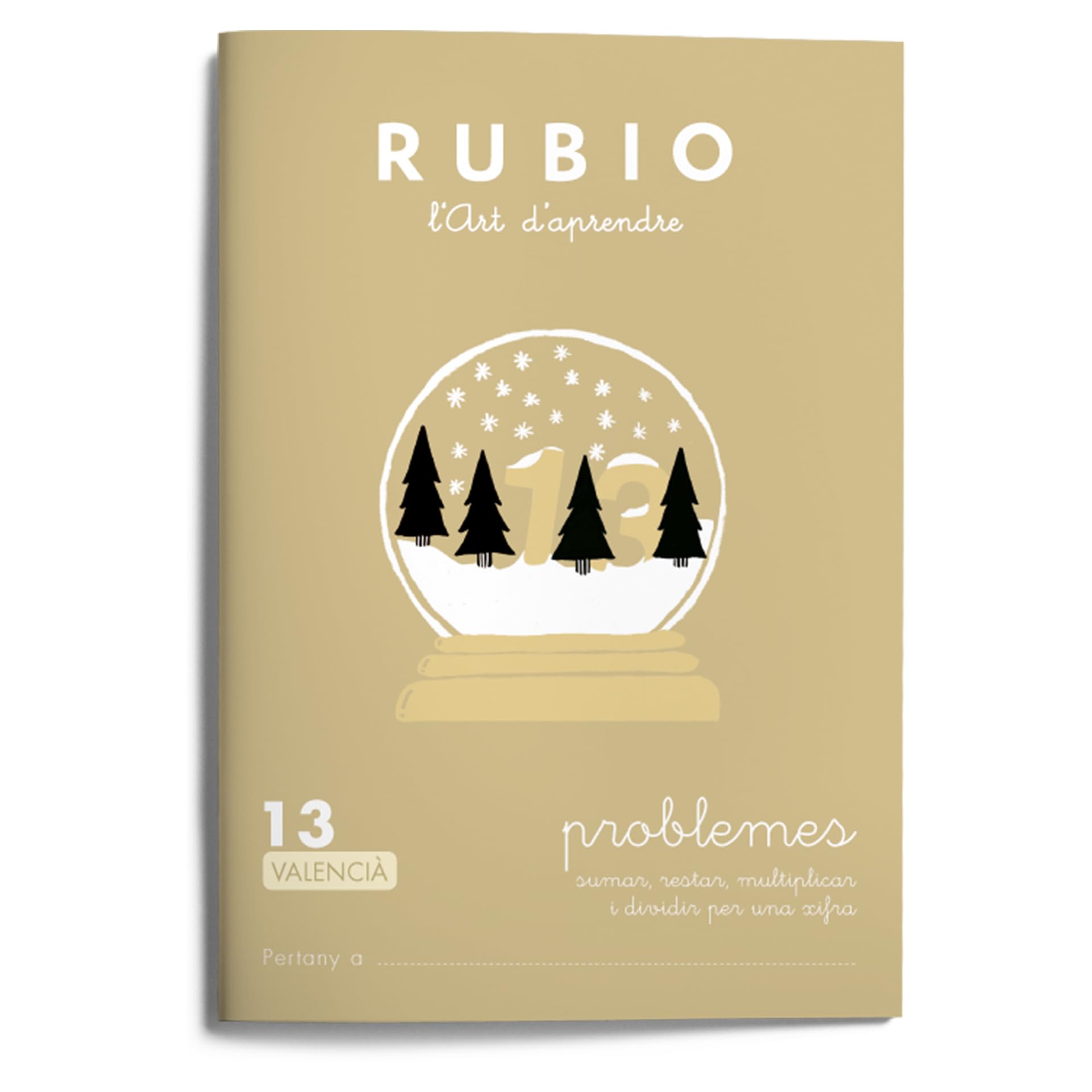 13 Problemes RUBIO | Valencià | +8 anys | Sumar, restar, multiplicar i dividir per una xifra | Operacions i Problemes (Operacions i Problemes RUBIO (valencià))