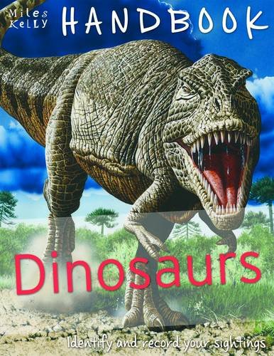 Handbook - Dinosaurs: Identify and Record Your ... 178209167X Book Cover