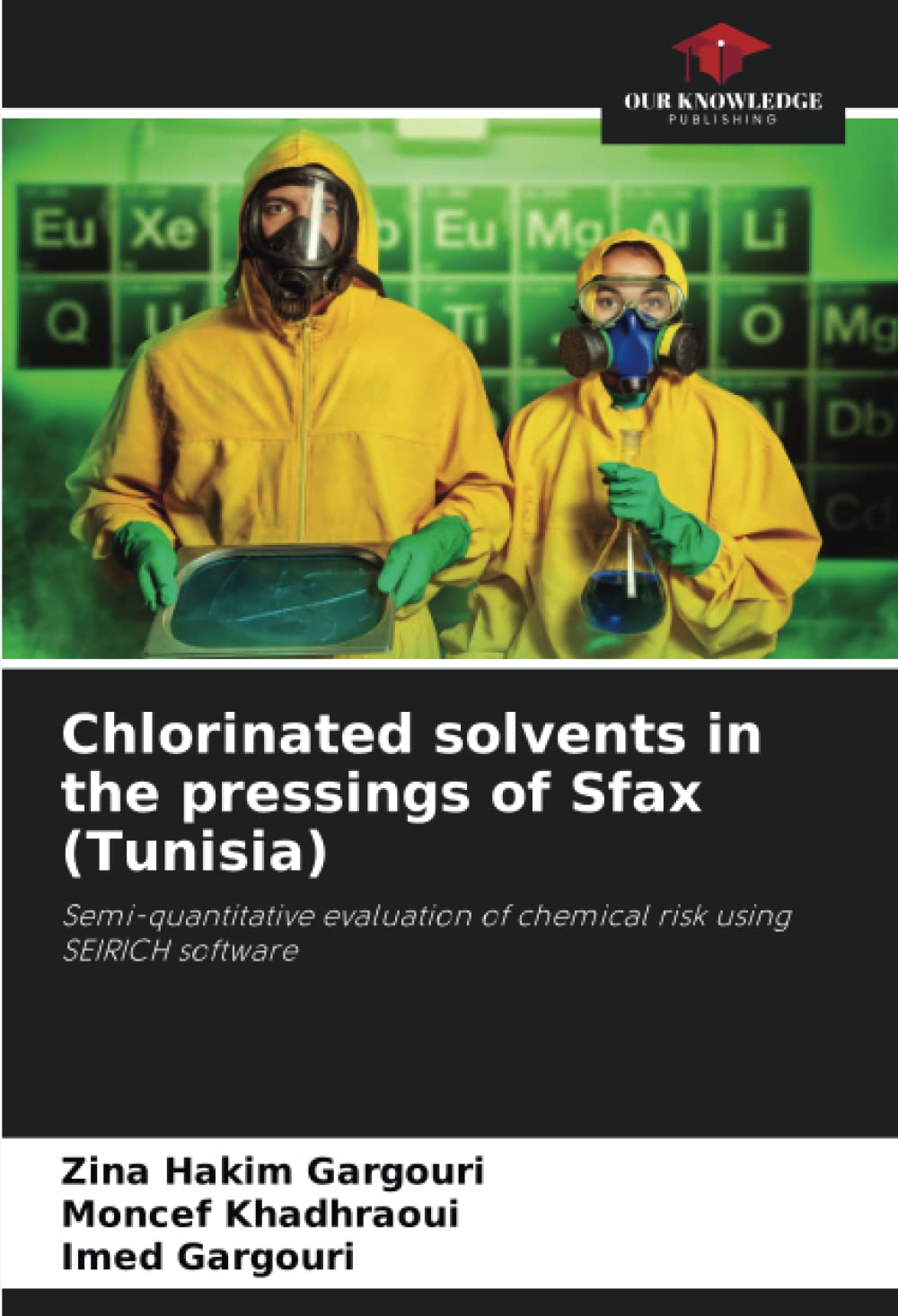 Chlorinated solvents in the pressings of Sfax (Tunisia): Semi-quantitative evaluation of chemical risk using SEIRICH software