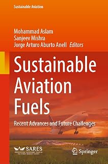 Sustainable Aviation Fuels: Recent Advances and Future Challenges