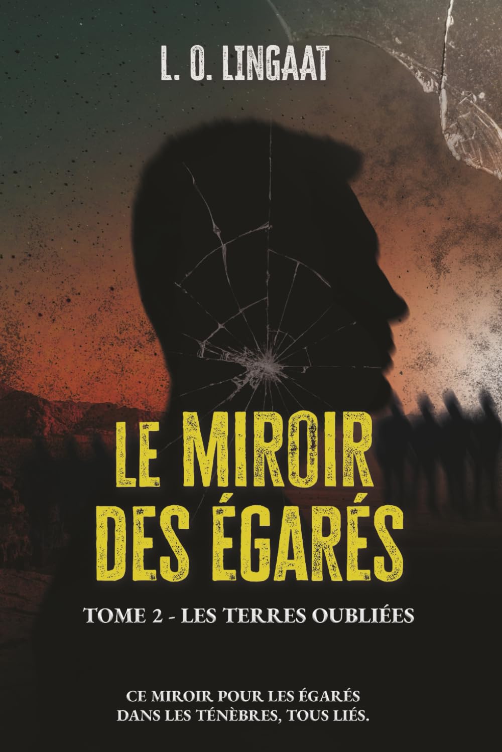 Le Miroir des Égarés: Tome 2 - Les Terres Oubliées (Le Miroir des Égarés - Saga dystopique sombre)
