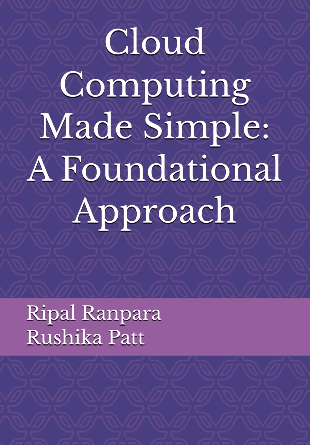 Cloud Computing Made Simple: A Foundational Approach