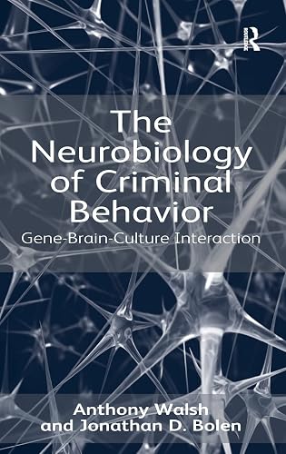 The Neurobiology of Criminal Behavior: Gene-Brain-Culture Interaction