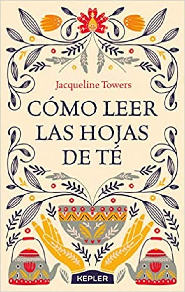 Cómo leer las hojas de té (Kepler Adivinación) (Spanish Edition)