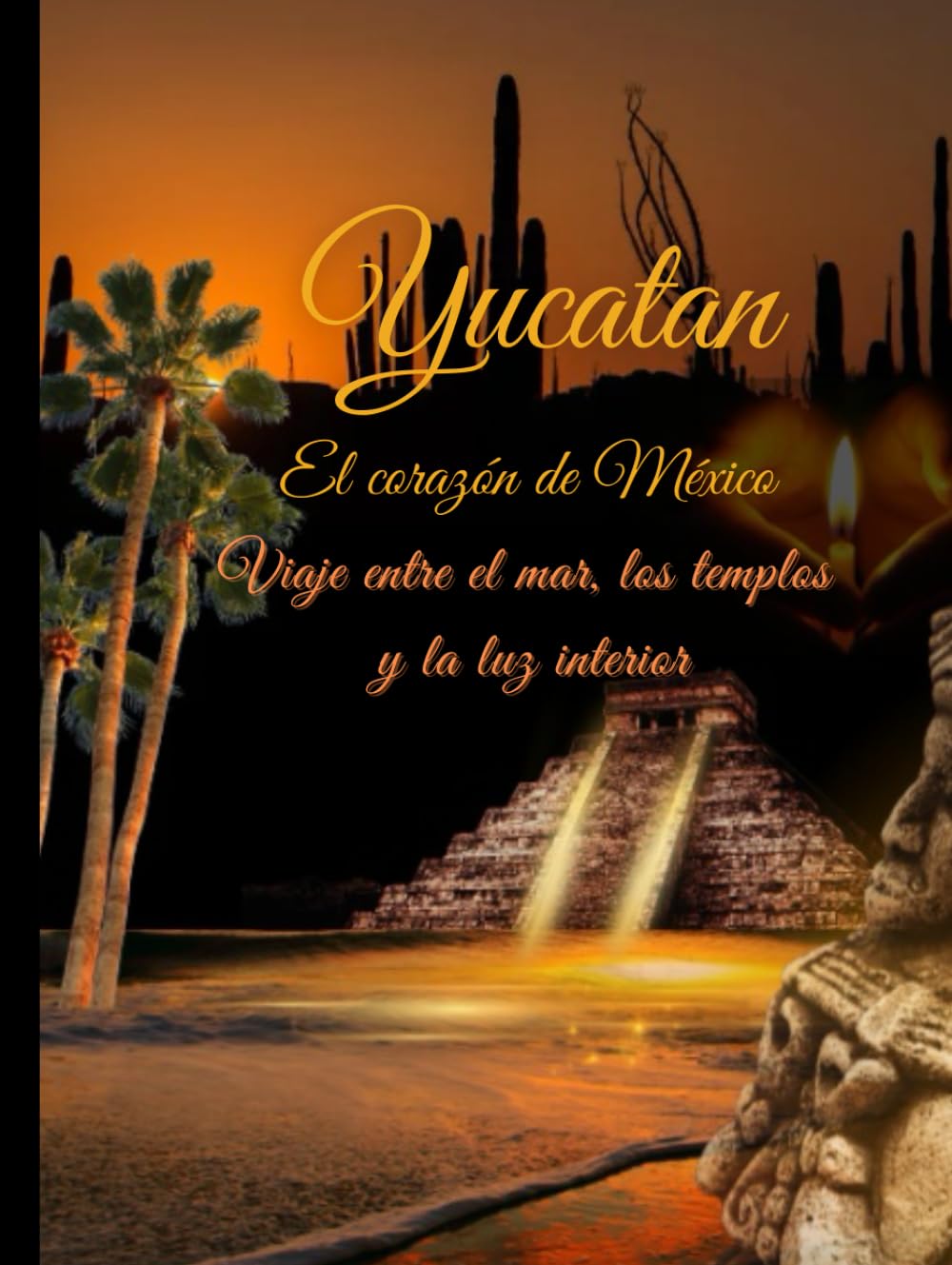 Yucatán & Riviera Maya: Templos mayas, cenotes sagrados, playas turquesas e itinerarios inspiradores | La guía completa para viajar a México