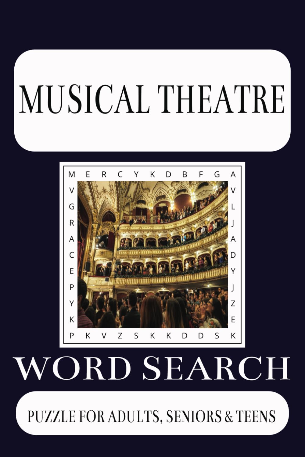 Musical Theatre Word Search Puzzle Book: Word Searches with Easy to Read Print about Musical Theatre, Musicals, Musical Drama and More | 6x9 inches, ... Gift for vacations, Holidays and Free Times
