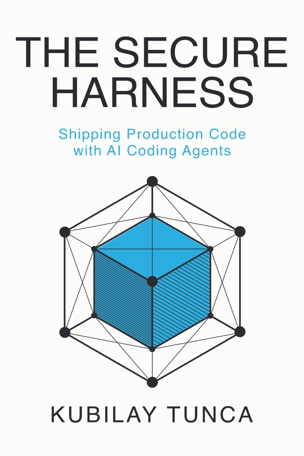 The Secure Harness: Shipping Production Code with AI Coding Agents
