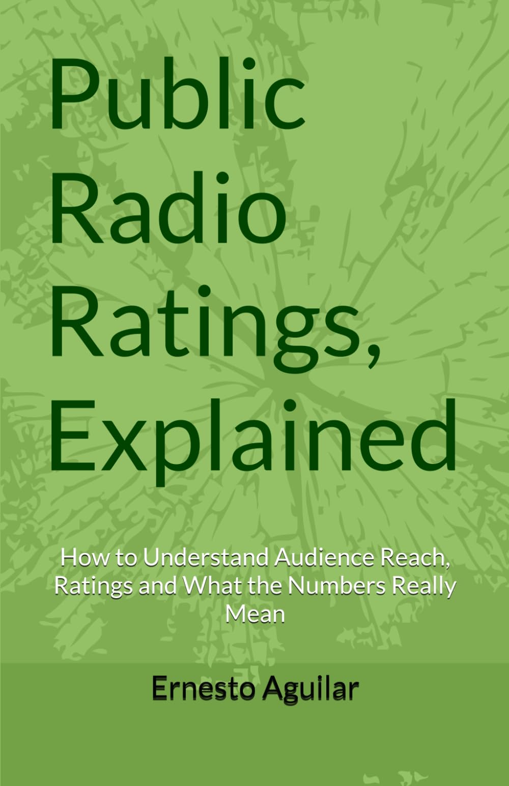 Public Radio Ratings, Explained: How to Understand Audience Reach, Ratings and What the Numbers Really Mean