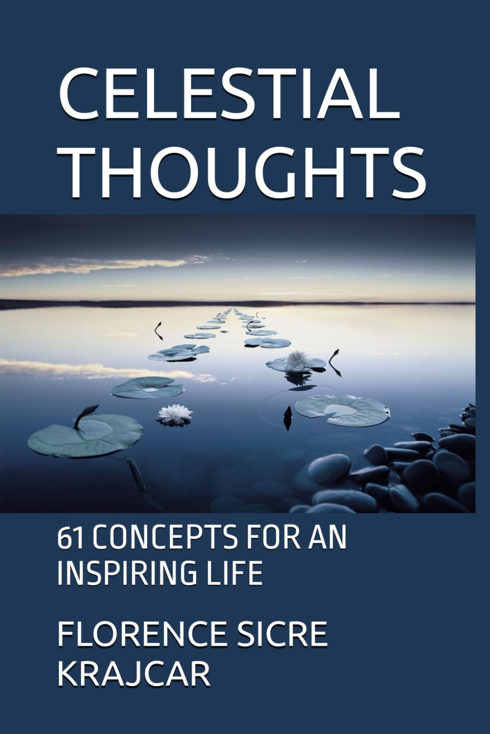 CELESTIAL THOUGHTS: 61 CONCEPTS FOR AN INSPIRING LIFE