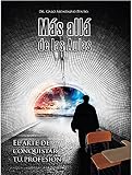 MÁS ALLÁ DE LAS AULAS: EL ARTE DE CONQUISTAR TU PROFESIÓN (Spanish Edition)