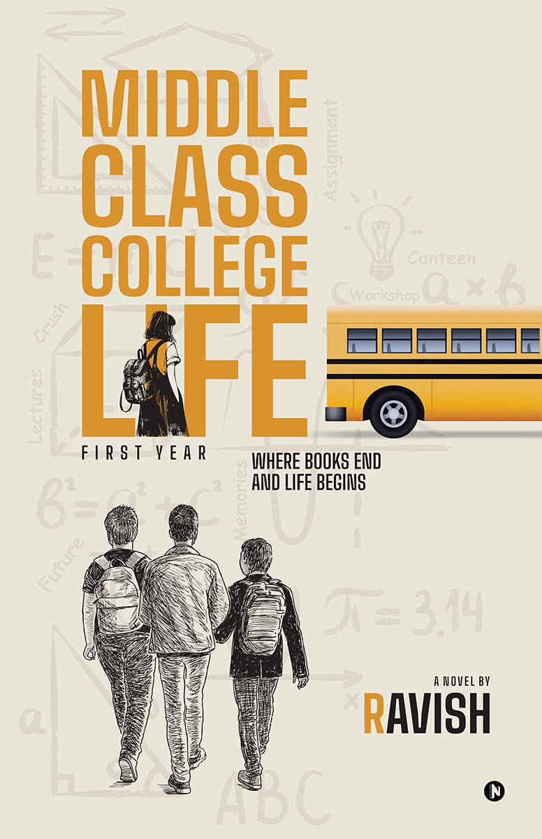 MIDDLE CLASS COLLEGE LIFE: First Year Where Books End And Life Begins