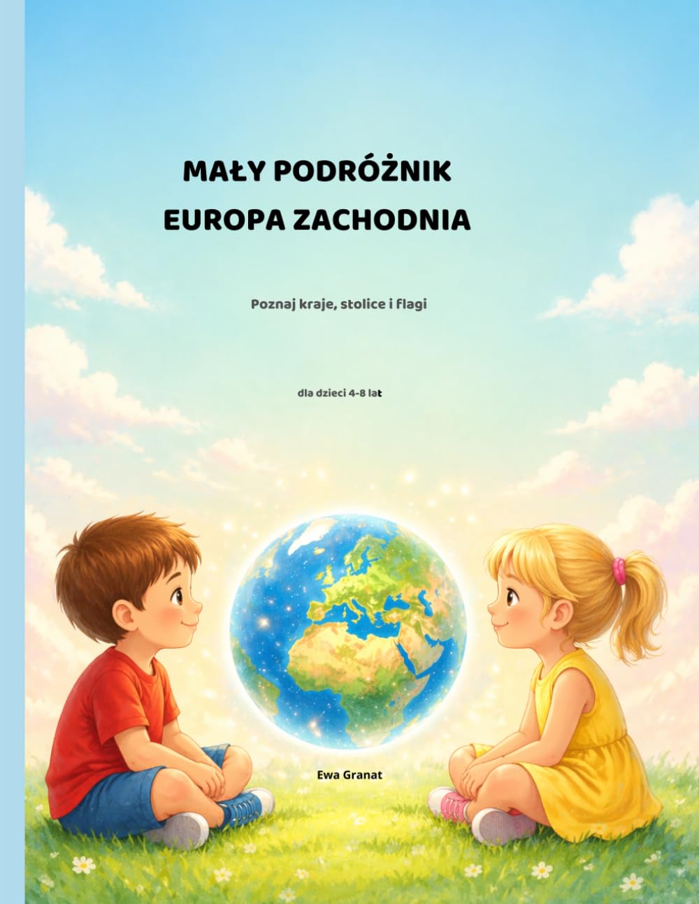 MAŁY PODRÓŻNIK: Europa Zachodnia: Poznaj kraje, stolice i flagi