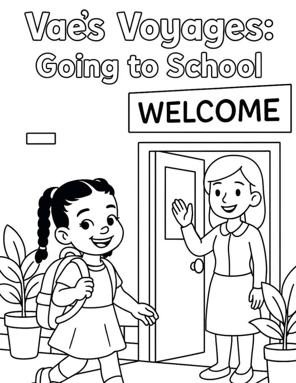 Vae's Voyages! Going to School: A Coloring Book Adventure