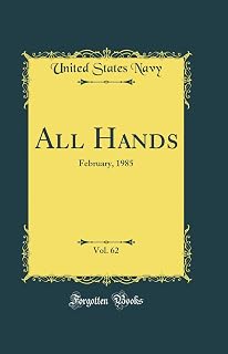 All Hands, Vol. 62: February, 1985 (Classic Reprint)