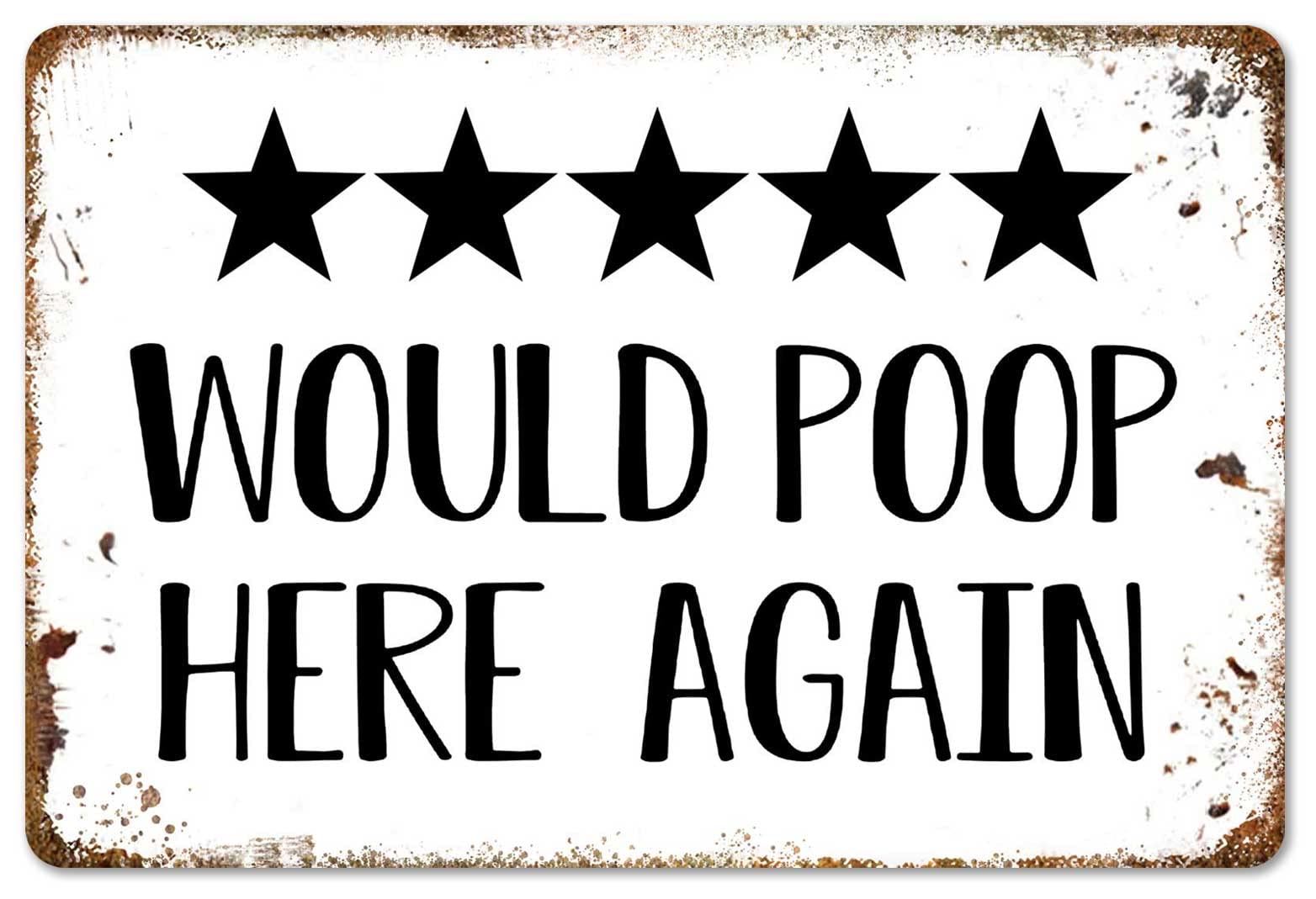 Yelacaay Would Poop Here Again - Five Star Rating Bathroom Sign Decor Metal Sign Plaque Poster 8X12 Inch