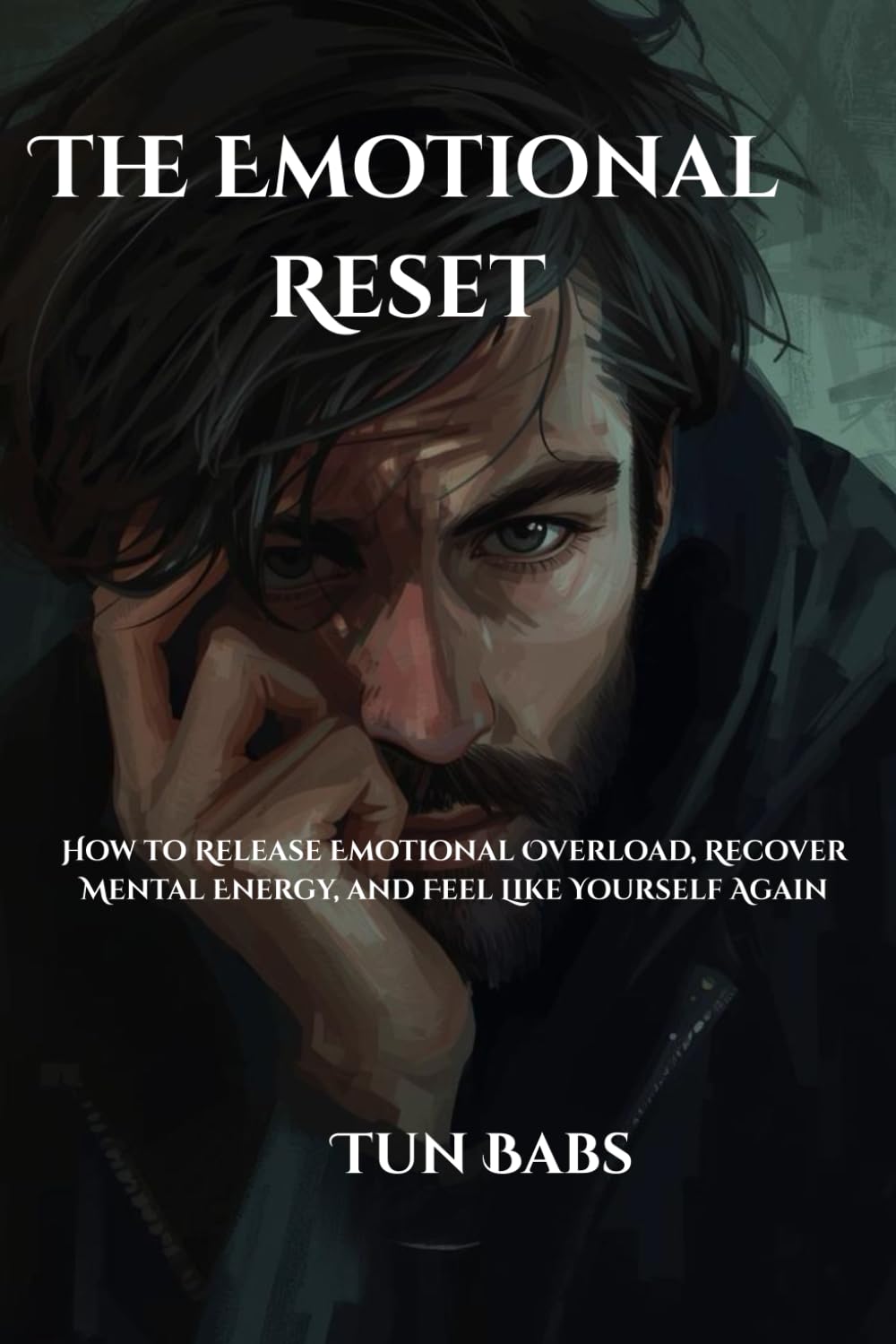 The Emotional Reset: How to Release Emotional Overload, Recover Mental Energy, and Feel Like Yourself Again (The Calm Nights Series)