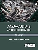 Aquaculture: An Introductory Text, 4th Edition