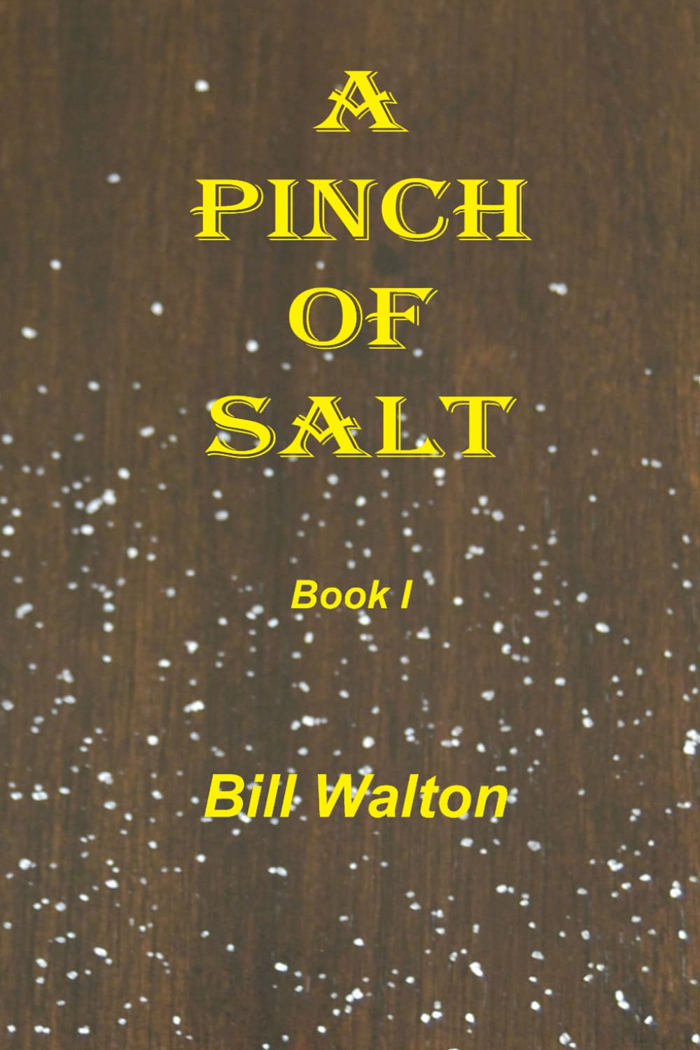A Pinch of Salt: Book 1