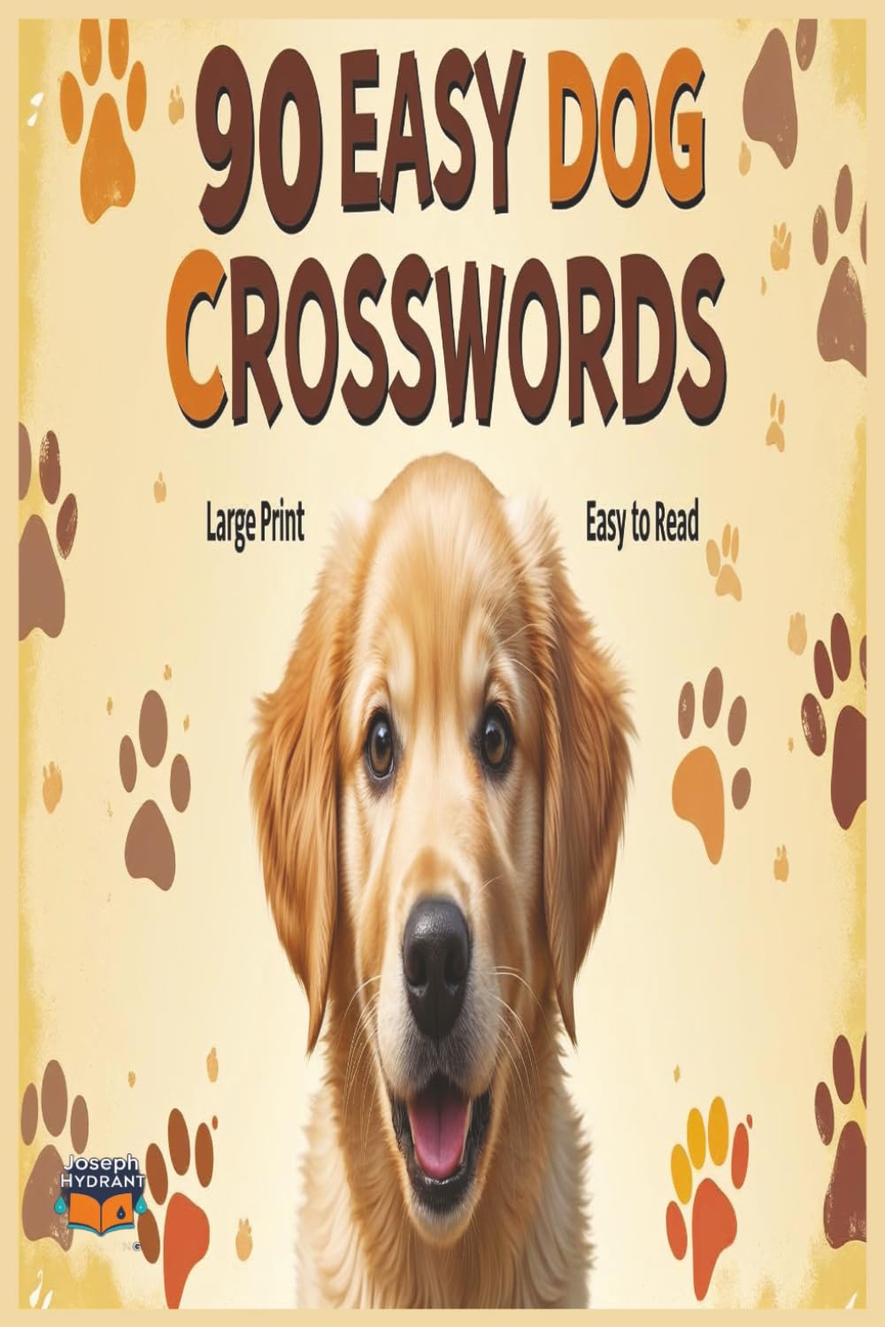 Dog Crossword Puzzle Book: Keep Your Brain Wagging, Your Mind Relaxed & Dive into a Tail-Wagging Puzzle Adventure—One Clue at a Time!