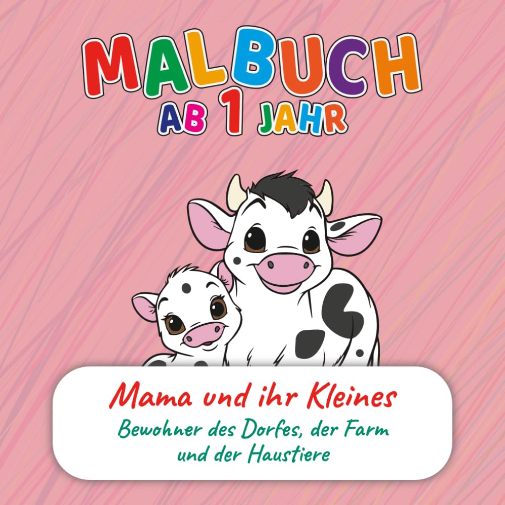Malbuch für Kleinkinder ab 1 Jahr – Mama & Baby Tiere vom Bauernhof, Dorf & Haustiere | Ohne Text | Große Motive | Frühe Förderung & Motorik