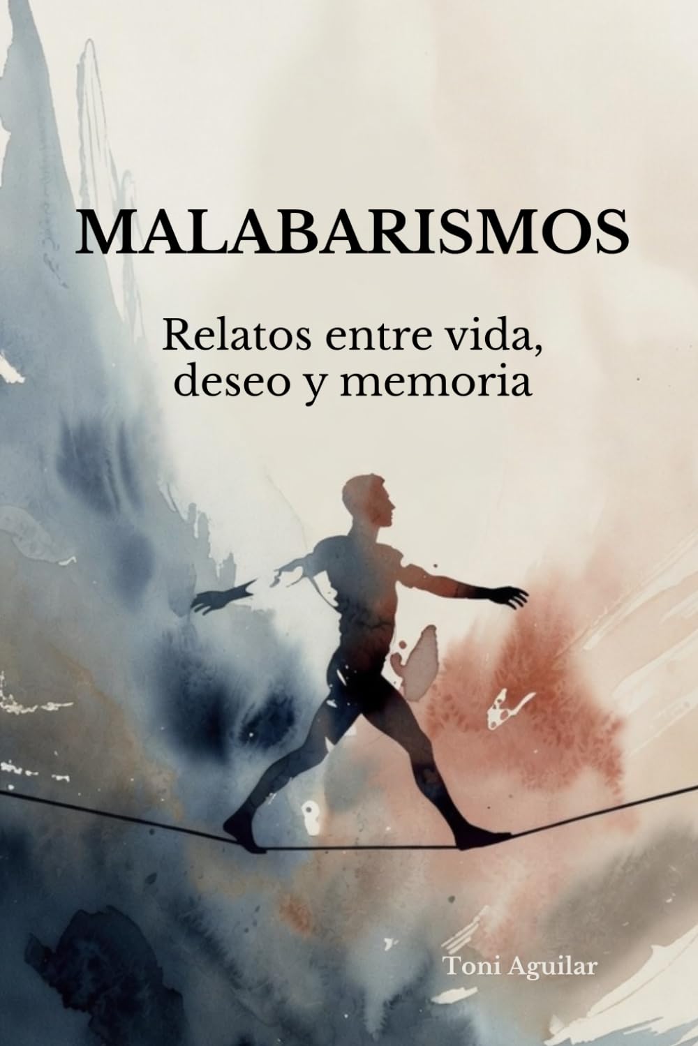 MALABARISMOS: Relatos entre vida, deseo y memoria
