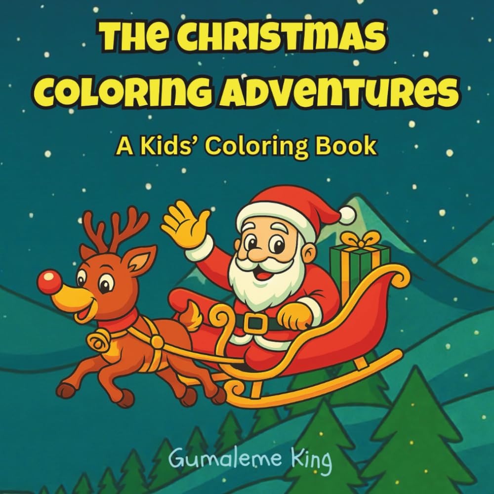 The Christmas Coloring Book Adventures: A Kids' Coloring Book