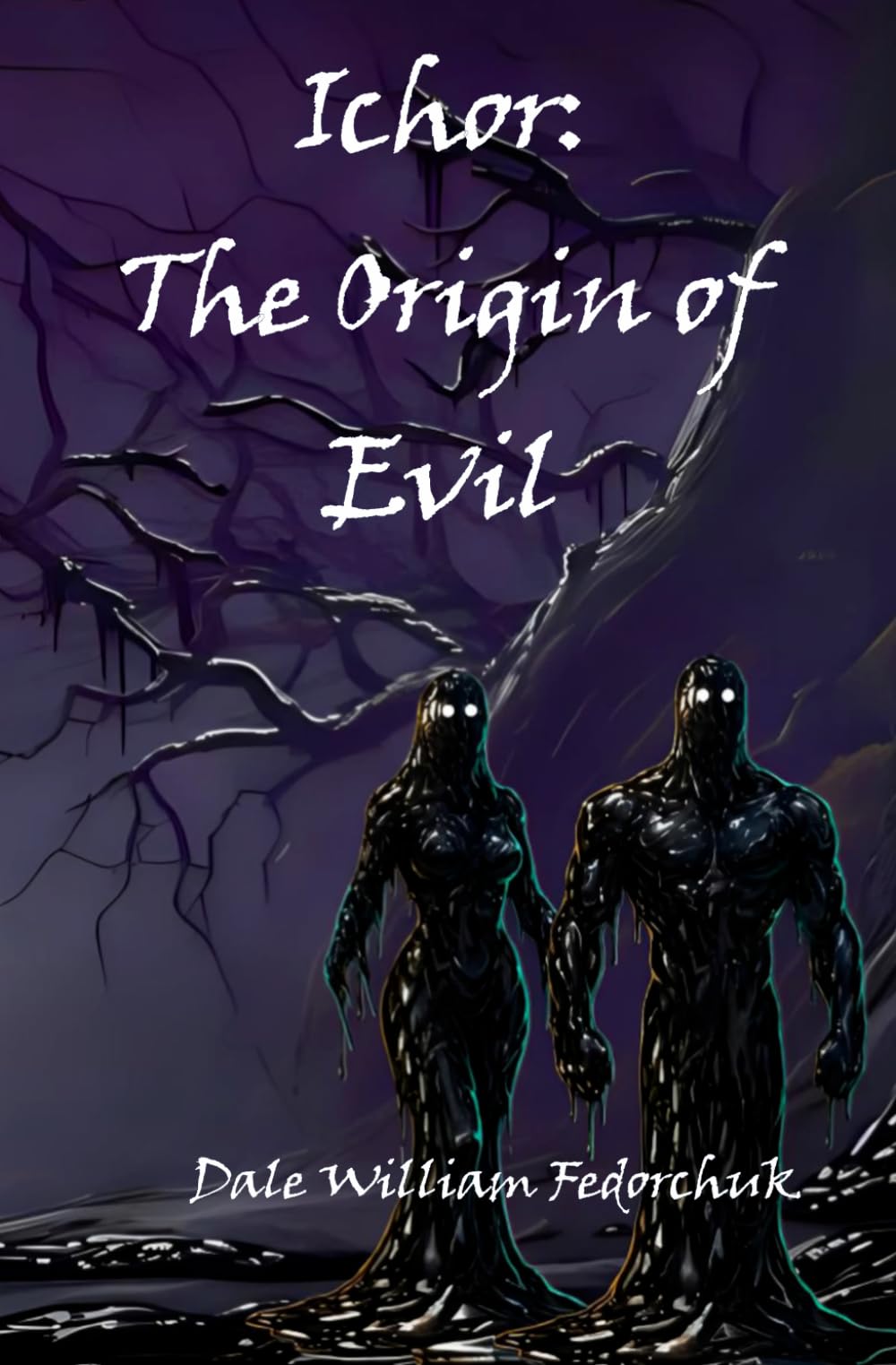 Ichor: The Origin of Evil: The Ballad of Tul'ran the Sword Book 8