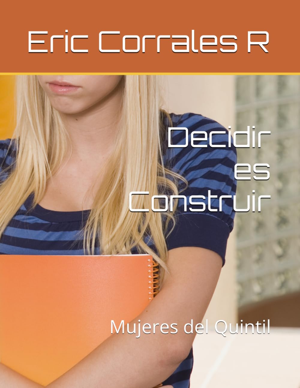 Decidir es Construir: Mujeres del Quintil