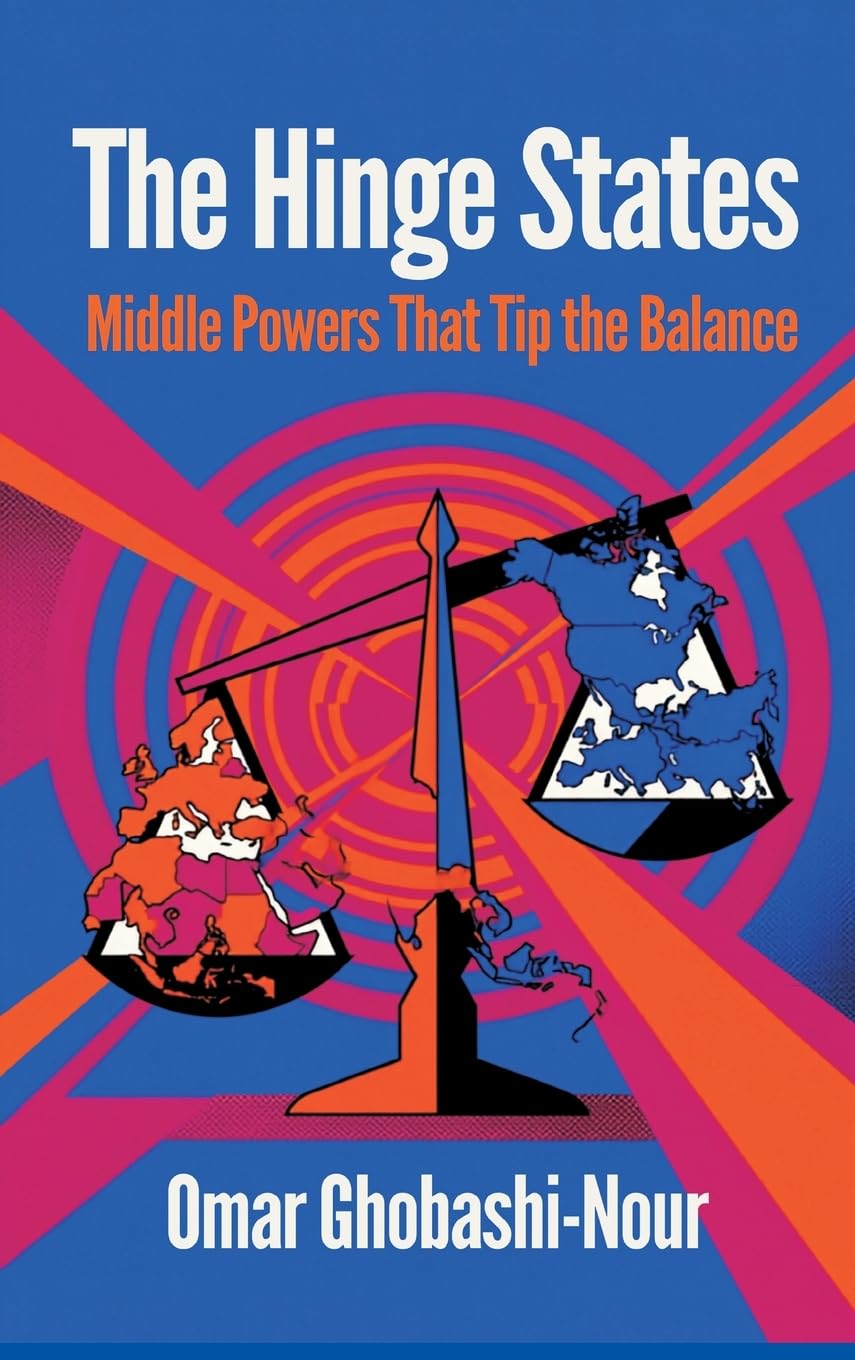 The Hinge States: Middle Powers That Tip the Balance
