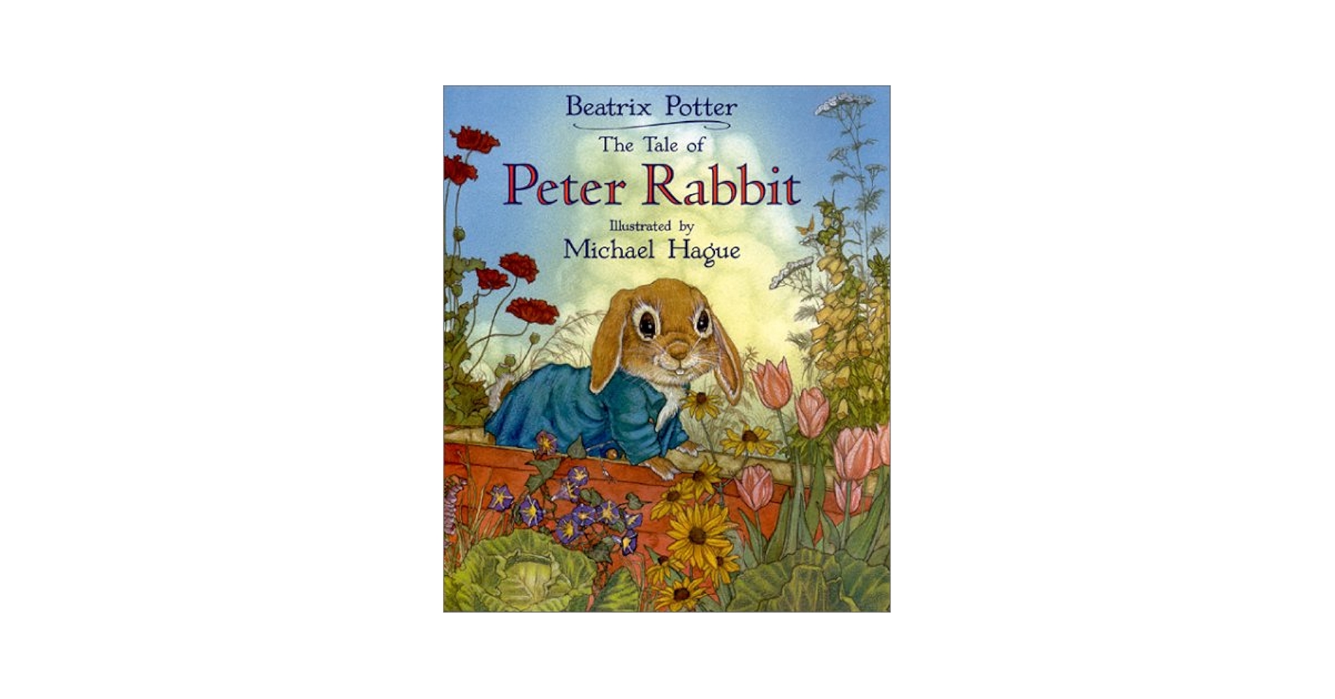 The Tale of Peter Rabbit: Potter, Beatrix, Hague, Michael