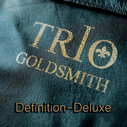 Definition (Deluxe Version) Trio Goldsmith Digital Music