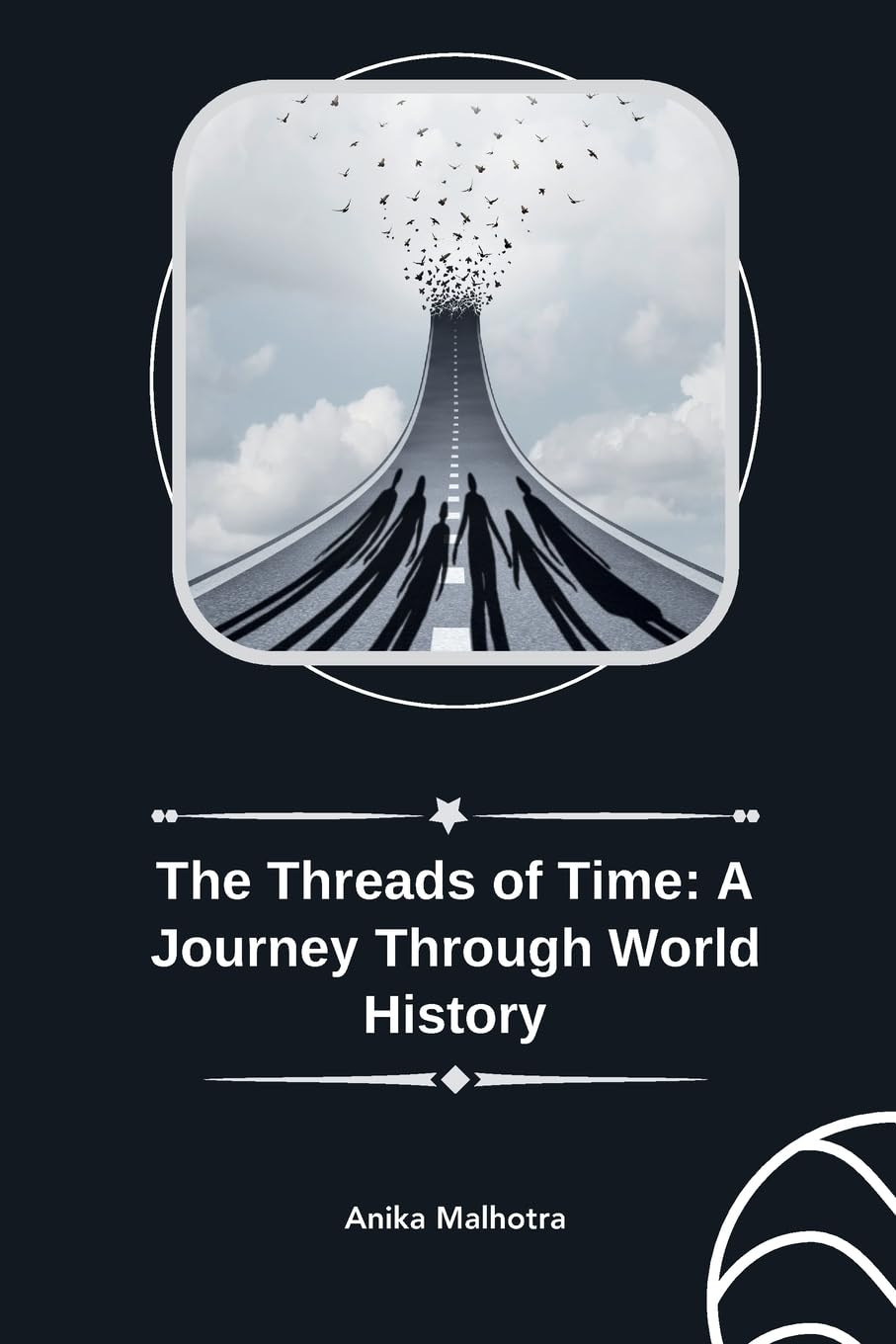 The Threads of Time: A Journey Through World History