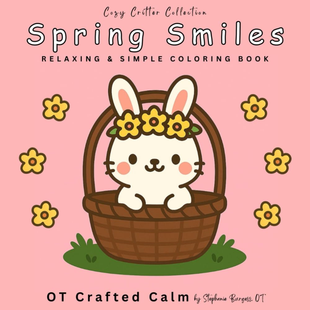 Spring Smiles: Relaxing Large-Print Coloring Pages for Calm and Comfort (Cozy Critter Collection)