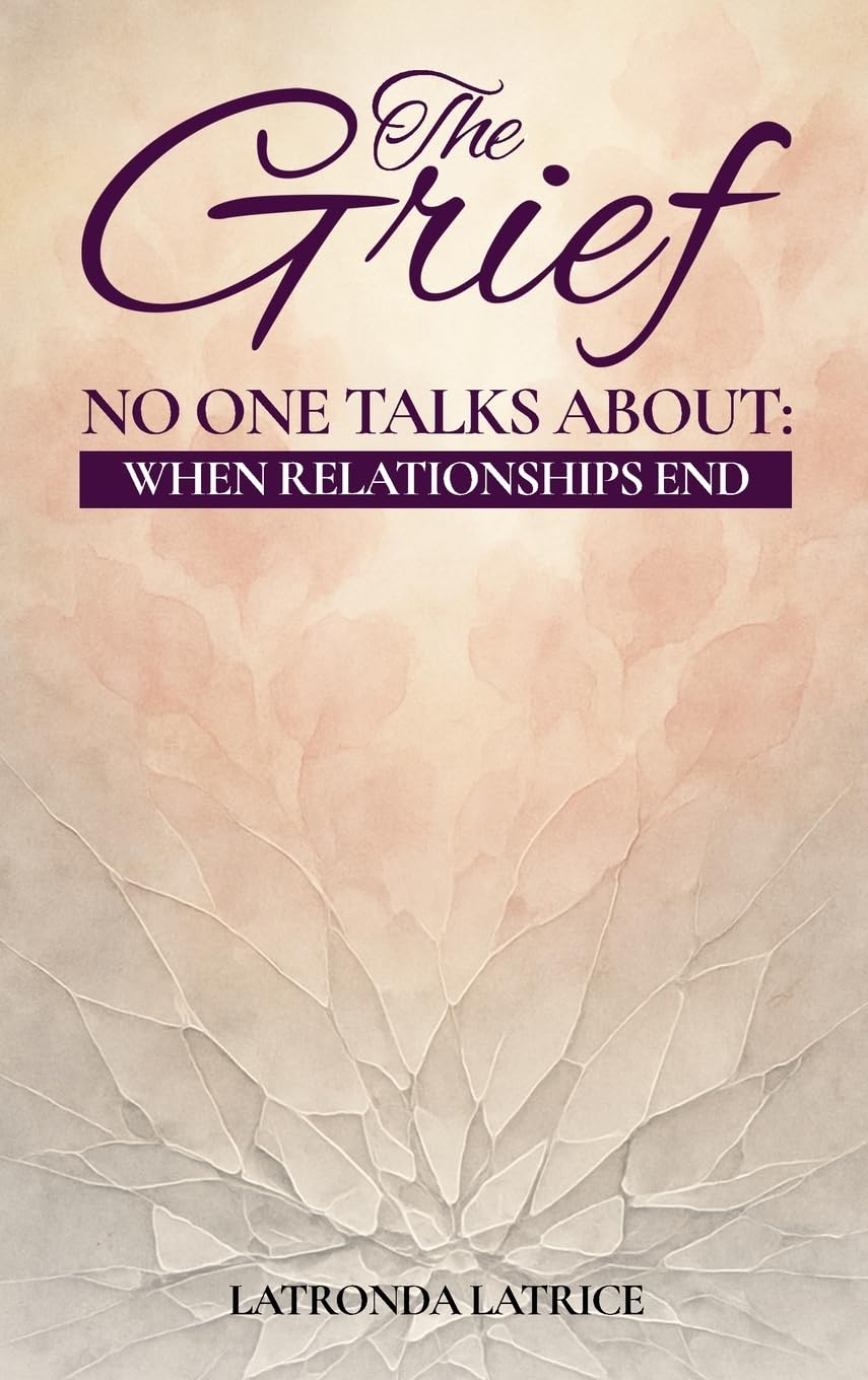 The Grief No One Talks About: When Relationships End