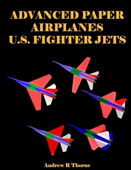 Advanced Paper Airplanes U.S. Fighter Jets
