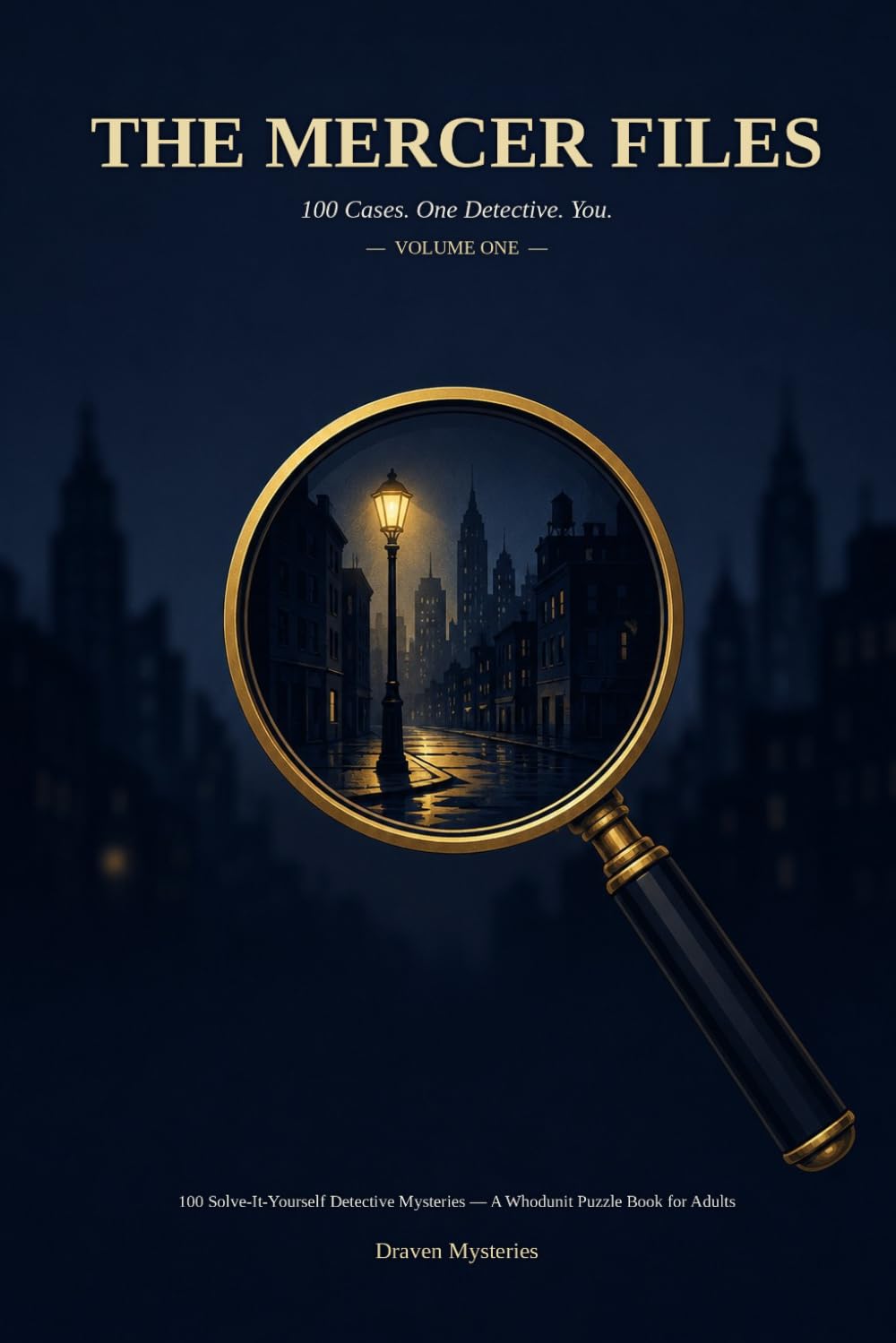 The Mercer Files: 100 Solve-It-Yourself Detective Mysteries — A Whodunit Puzzle Book for Adults