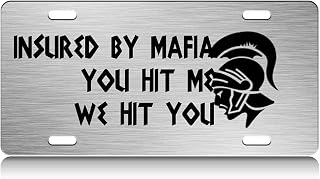 INSURED by Mafia You HIT ME WE HIT You Italian Italy S.Steel Car SUV Truck License Plate Decorative Tag Chrome-D#h77
