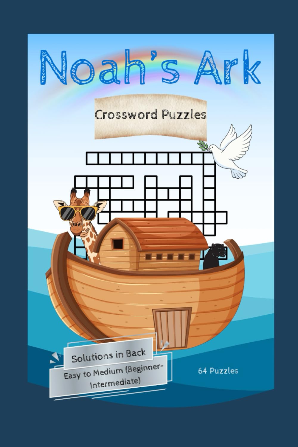 Noah's Ark Crossword Puzzles: 64 Puzzles, Easy to Medium, Solutions in Back