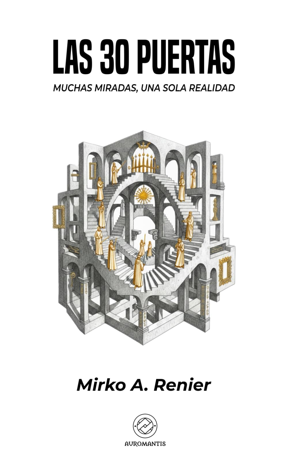 Las 30 Puertas: MUCHAS MIRADAS, UNA SOLA REALIDAD
