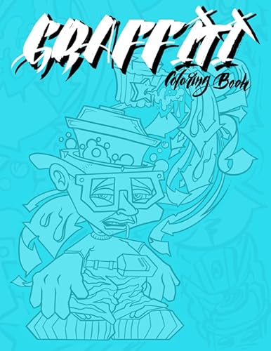 Graffiti Coloring Book Graffiti Characters, Hip Hop and More.