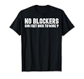 Funny No Blockers Funny Standup Scrum Developer Programmer T-Shirt