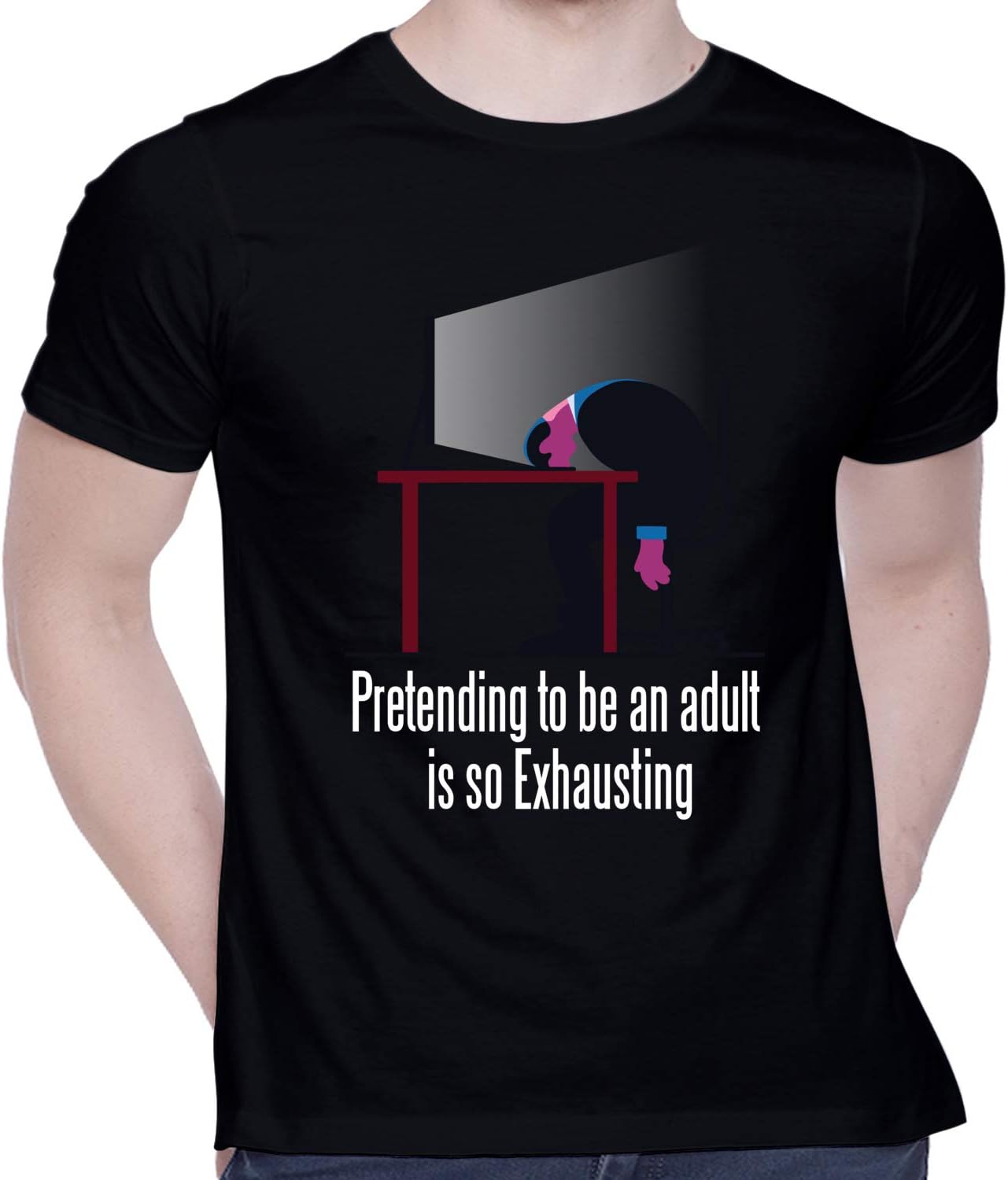 CreativiTGraphic Printed T-Shirt for Unisex Pretending-to-Be-an-AdultIs-So-Exhausting Tshirt | Casual Half Sleeve Round Neck T-Shirt | 100% Cotton | D00511-12