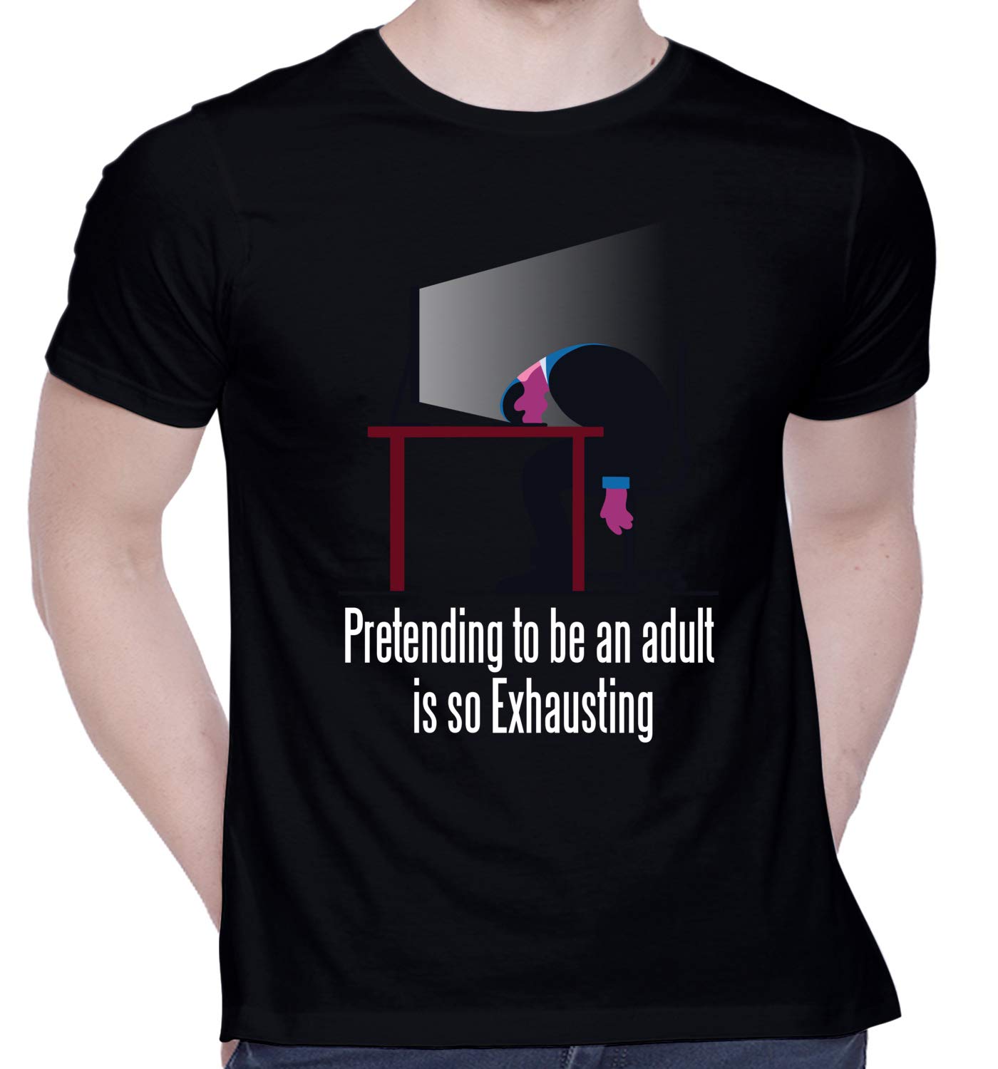 CreativiTGraphic Printed T-Shirt for Unisex Pretending-to-Be-an-AdultIs-So-Exhausting Tshirt | Casual Half Sleeve Round Neck T-Shirt | 100% Cotton | D00511-12